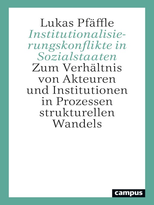 Title details for Institutionalisierungskonflikte in Sozialstaaten by Lukas Pfäffle - Available